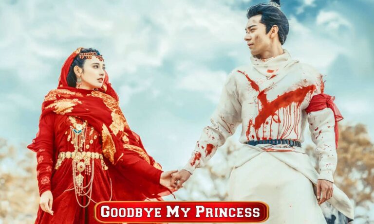Goodbye My Princess Chinese Drama In Hindi Dubbed Watch Online
