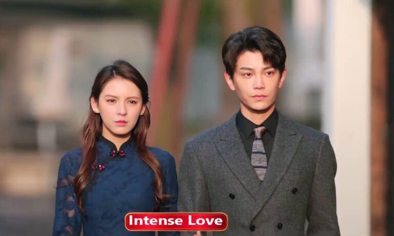 Intense Love Chinese Drama In Hindi Dubbed Watch Online