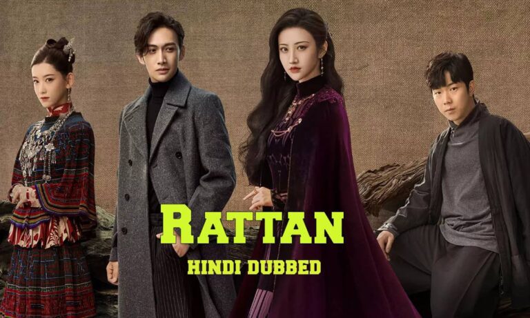 Rattan Chinese Drama In Hindi Dubbed Watch Online All Episode