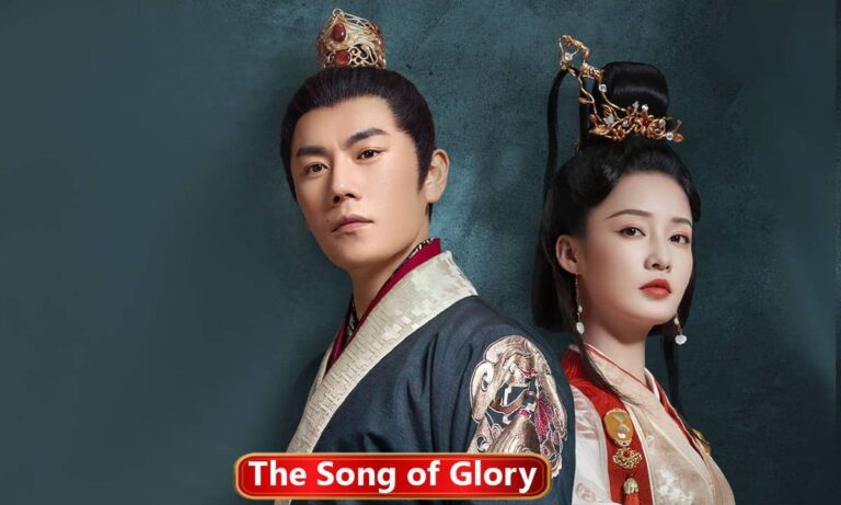 The Song of Glory Chinese Drama In Hindi Dubbed Watch Online