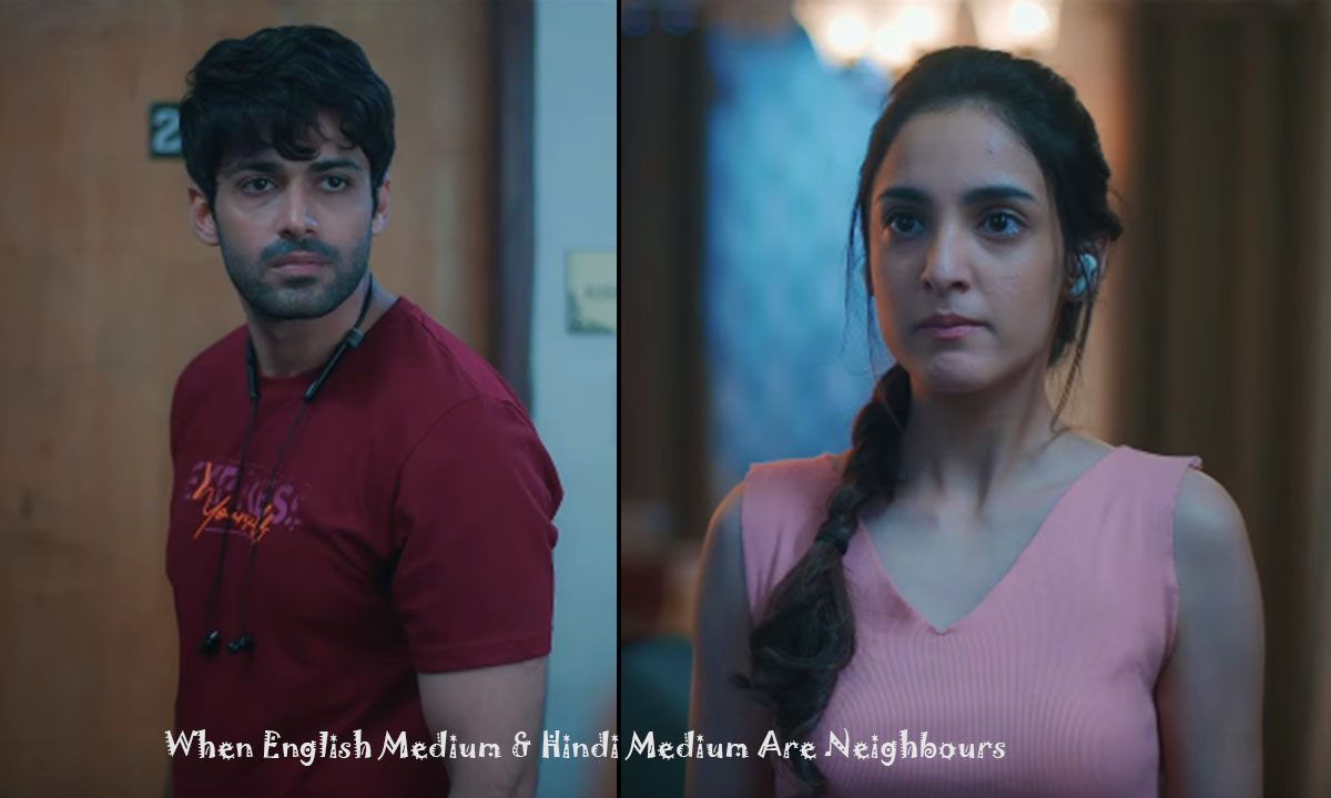 When English Medium & Hindi Medium Are Neighbors