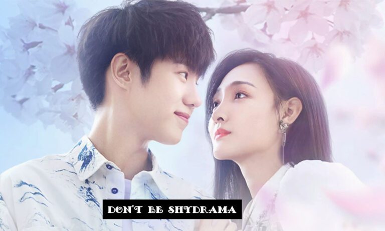 Don't Be Shydrama C-drama In Hindi Dubbed Watch Online [Complete Episode]