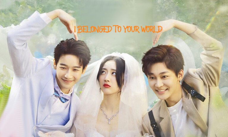 I Belonged to Your World In Hindi Cdrama Where to Watch [Complete Episodes]