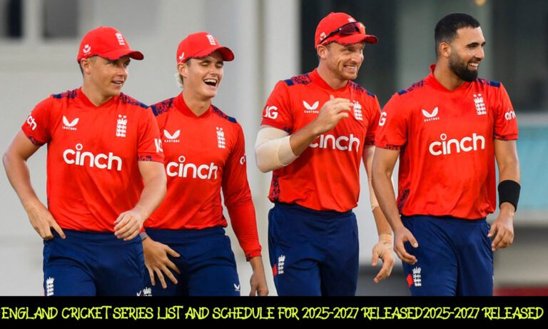 England Cricket Series List And Schedule For 2025-2027 Released