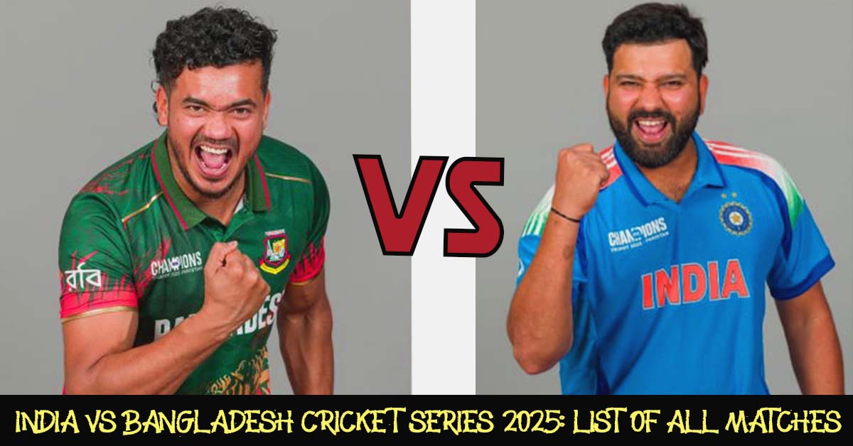 India Vs Bangladesh Cricket Series 2025: List Of All Matches