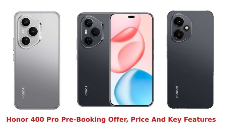Honor 400 Pro Pre-Booking Offer, Price And Key Features